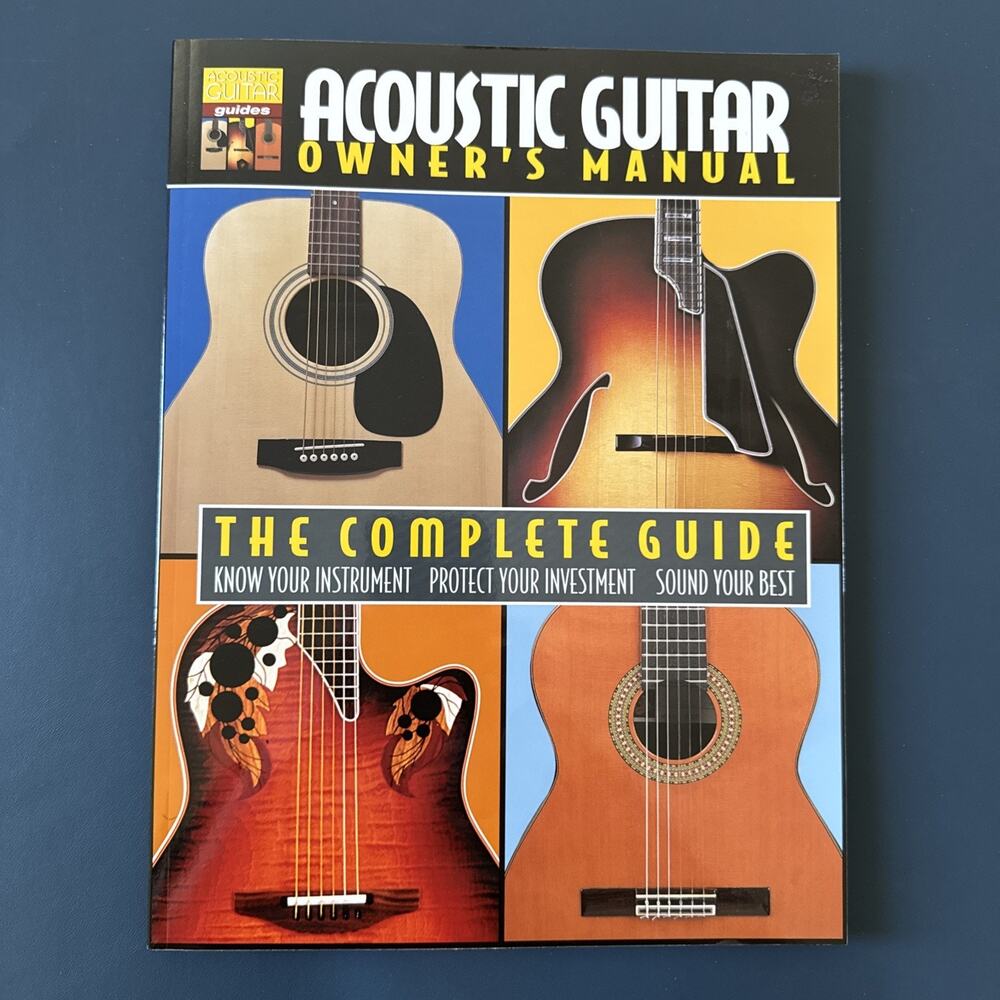 Acoustic Guitar Owner's Manual : The Complete Guide Paperback